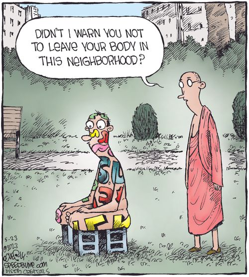 "Didn't I warn you not to leave your body in this neighborhood?"