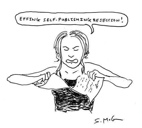 "Effing self-publishing rejection!" 