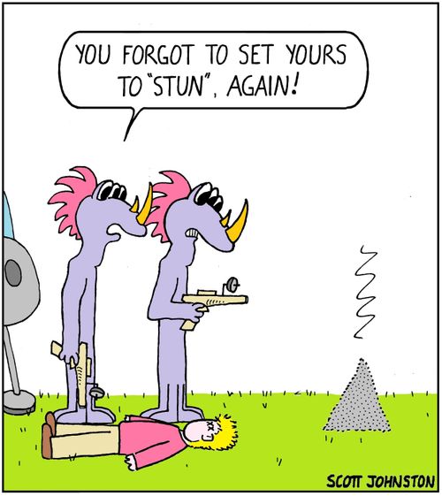 "You forgot to set yours to 'stun', again!"