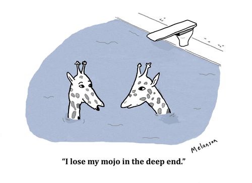 "I lost my mojo in the deep end."