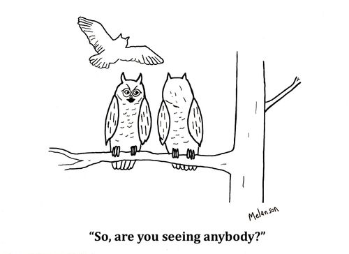 "So, are you seeing anybody?"