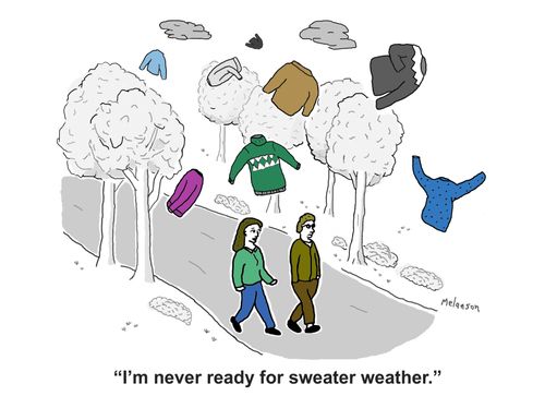 "I'm never ready for sweater weather."