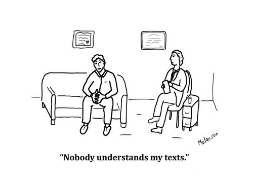 "Nobody understands my texts."