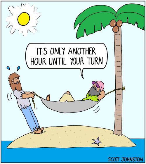 "It's only another hour until your turn."