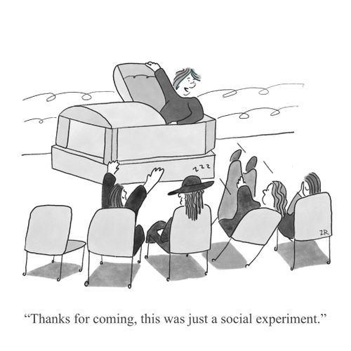 "Thanks for coming, this was just a social experiment."