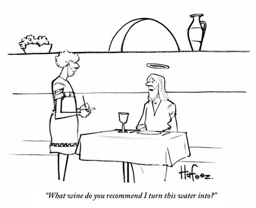 "What wine do you recommend I turn this water into?"