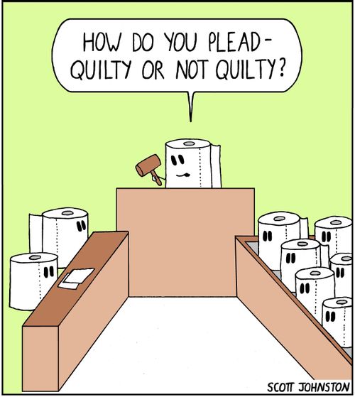 "How do you plead - quilty or not quilty?"