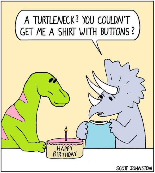 Triceratops - "A Turtleneck? You couldn't get me a shirt with buttons?
