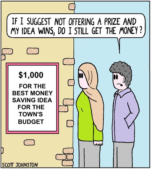 "If I suggest not offering a prize and my idea wins, do I still get the money?"