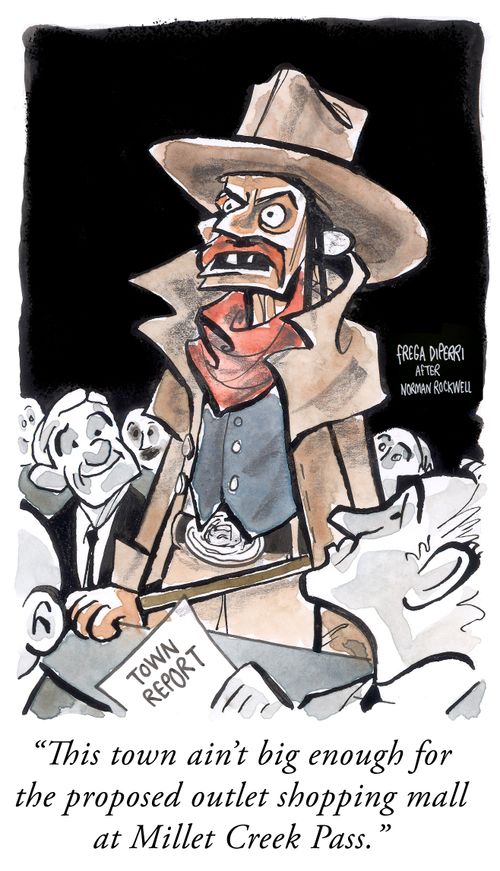 "This town ain't big enough for the proposed outlet shopping mall at Millet Creek Pass."