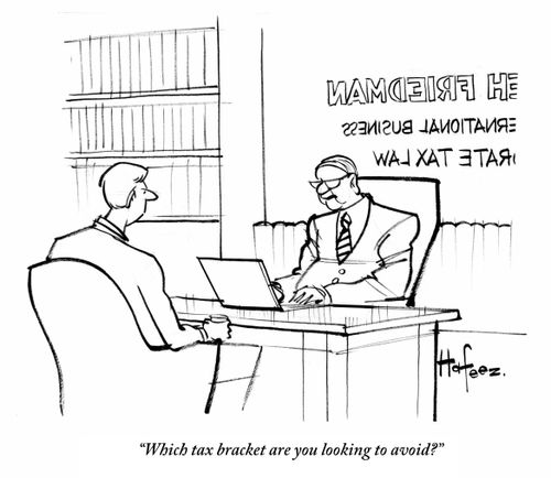 "Which tax bracket are you looking to avoid?"