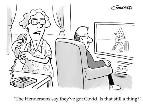 "The Hendersons say they've got Covid. Is that still a thing?"