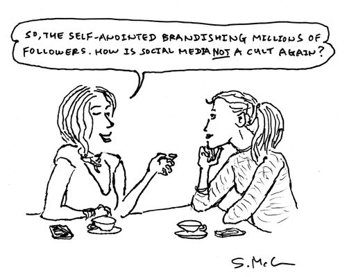 "So, the self-anointed brandishing millions of followers. How is social media NOT a cult again?" 