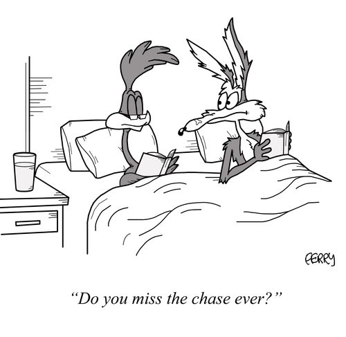"Do you miss the chase ever?"