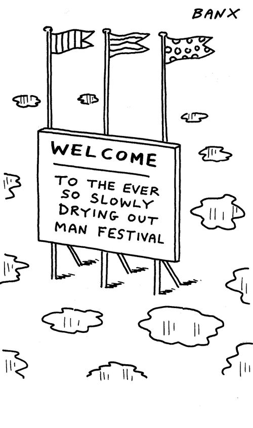 Welcome: To The Ever So Slowly Drying Out Man Festival