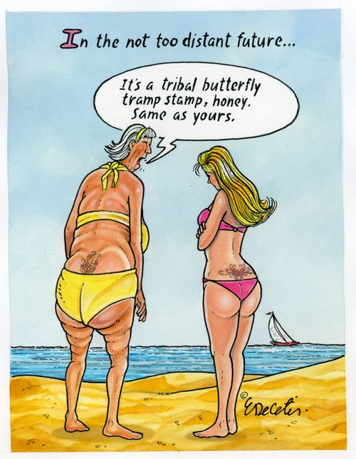 In the not too distant future... "It's a tribal butterfly tramp stamp, honey. Same as yours."