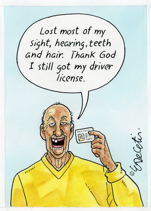 "Lost most of my sight, hearing, teeth and hair. Thank God I still god my driver license."