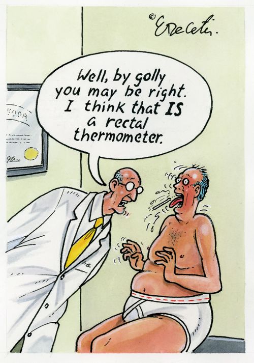 "Well, by golly you may be right. I think that IS a rectal thermometer."