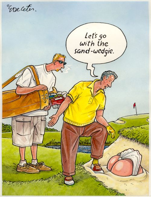 "Let's go with the sand-wedgie."