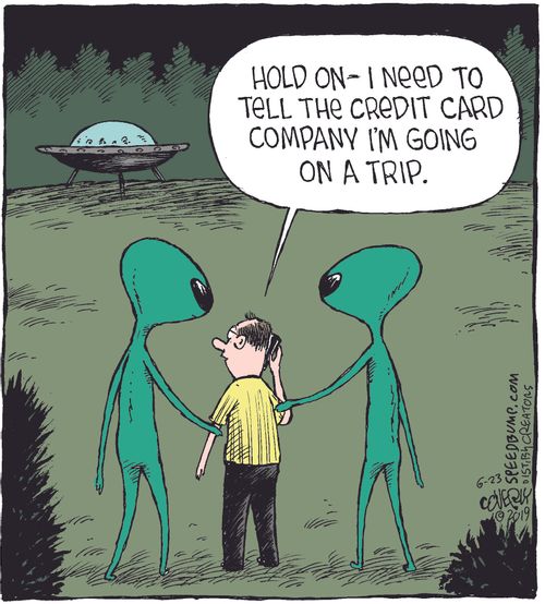"Hold on - I need to tell the credit card company I'm going on a trip."