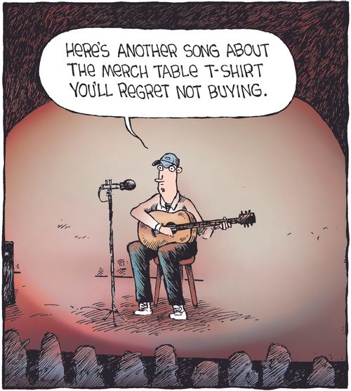 "Here's another song about the merch table t-shirt you'll regret not buying."