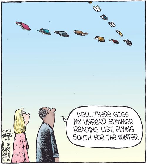 "Well, there goes my unread summer reading list, flying south for the winter."