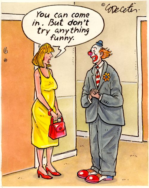 "You can come in. But don't try anything funny."