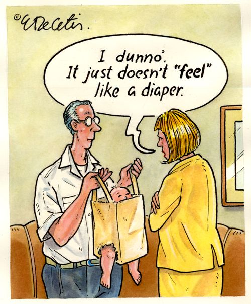 "I dunno. It just doesn't "feel" like a diaper."