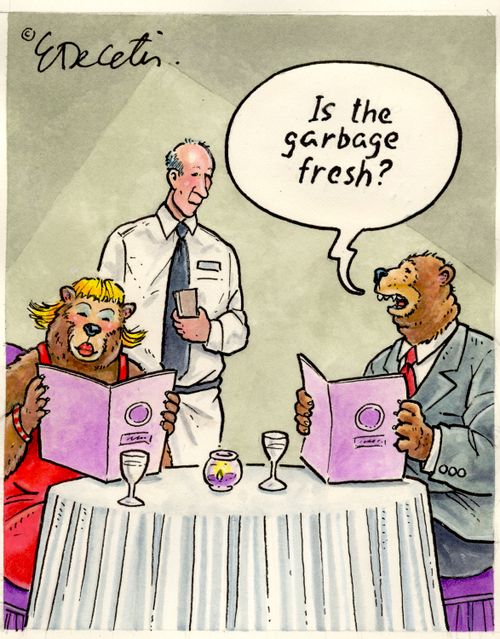 "Is the garbage fresh?"