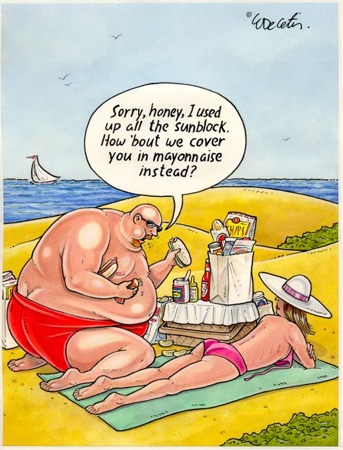 "Sorry, honey, I used up all the sunblock. How 'bout we cover you in mayonnaise instead?"