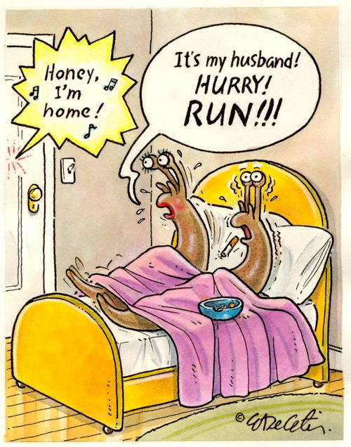 "It's my husband! HURRY! RUN!!!"