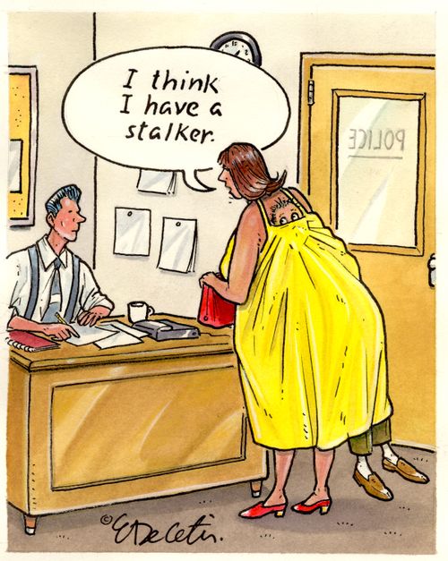 "I think I have a stalker."