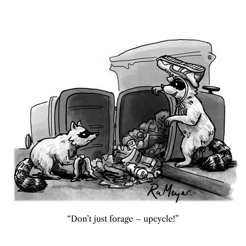 "Don't just forage - upcycle!"