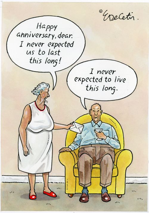 "Happy anniversary, dear. I never expected us to last this long!"