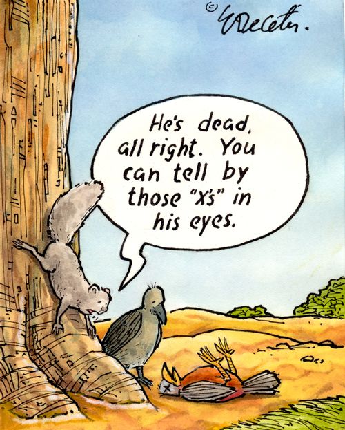 "He's dead, all right. You can tell by those 'X's' in his eyes."