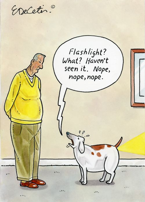 "Flashlight? What? Haven't seen it. Nope, nope, nope."
