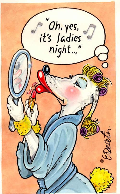 "Oh, yes, it's ladies night..."