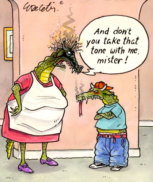 "And don't take that tone with me, mister!"