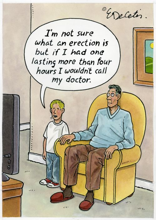 “I’m not sure what an erection is but if I had one lasting more than four hours I wouldn’t call my doctor.”