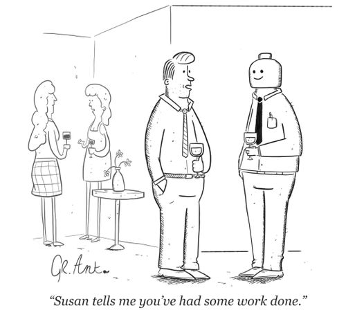 "Susan tells me you've had some work done."