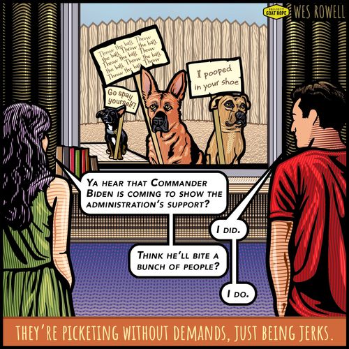 They're picketing without demands, just being jerks.
