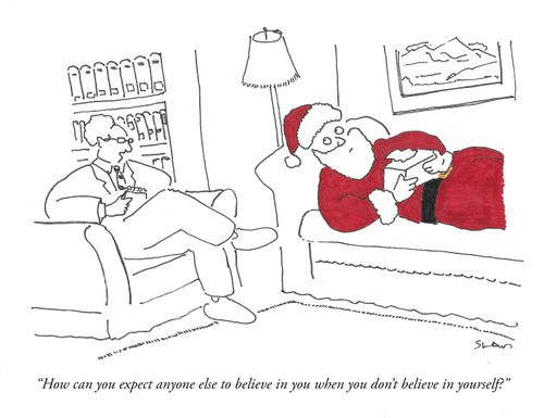 "How can you expect anyone else to believe in you when you don't believe in yourself?"