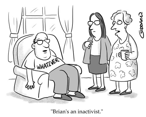 "Brian's an inactivist."