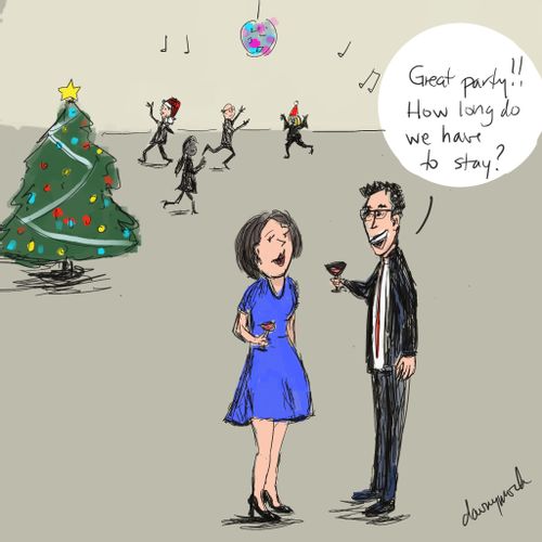 "Great party!! How long do we have to stay?"