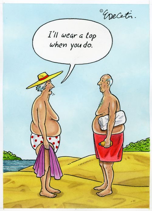 "I'll wear a top when you do."