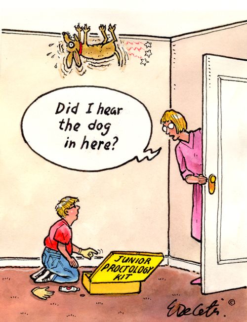 "Did I hear the dog in here?"