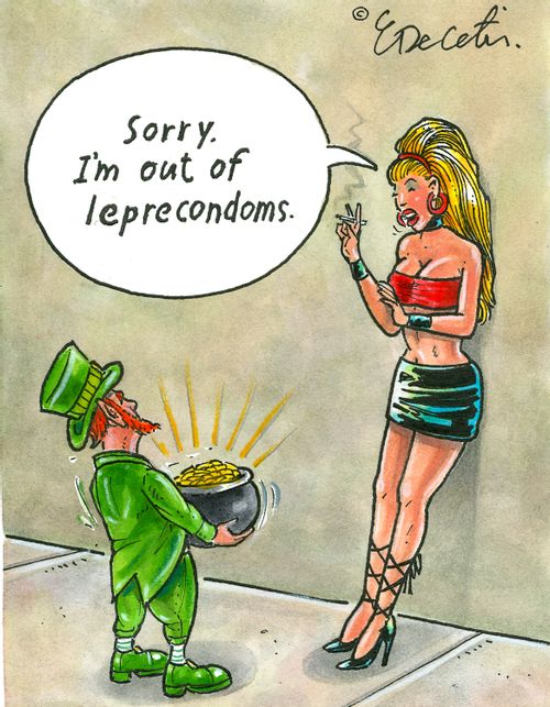 "Sorry. I'm out of leprecondoms."
