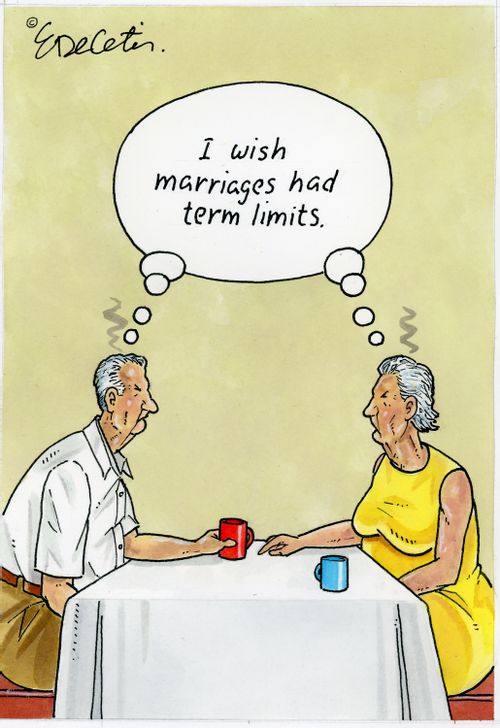 "I wish marriages had term limits."