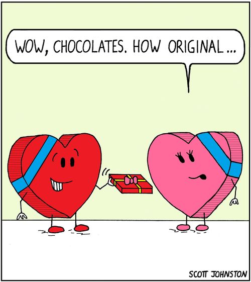 "Wow, chocolates. How original..."
