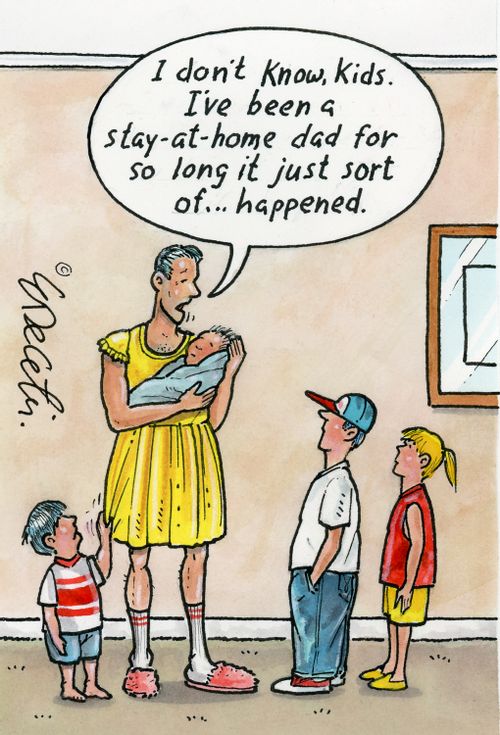 "I don't know, kids. I've been a stay-at-home dad for so long it just sort of... happened."